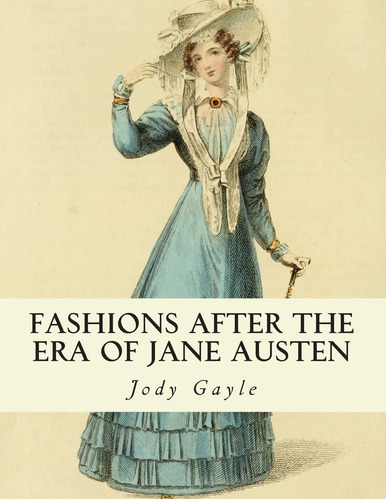 Libro: Fashions After The Era Of Jane Austen: Ackermanns Re