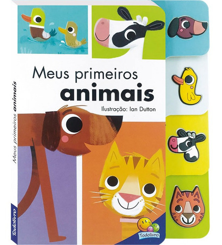 Livro Infantil Abas De Silicone: Meus Primeiros Animais