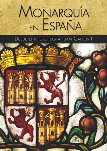 Monarquãâa En Espaãâ±a, De Casas Castells, Elena. Editorial Libsa, Tapa -1 En Español