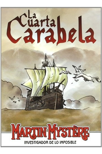 Martin Mystere: La Cuarta Carabela, De Alfredo Castelli. Editorial Aleta Ediciones En Español