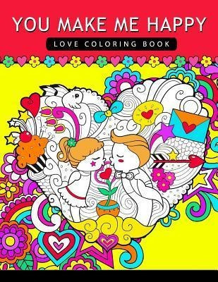 Libro You Make Me Happy : Love Coloring Book For Adults -...