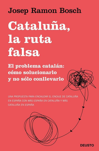 Cataluãâ±a, La Ruta Falsa, De Bosch, Josep Ramon. Editorial Deusto, Tapa Blanda En Español