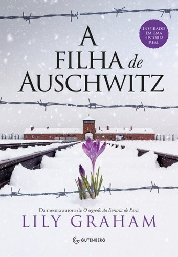 A Filha De Auschwitz, De Graham, Lily. Editora Gutenberg, Capa Mole Em Português