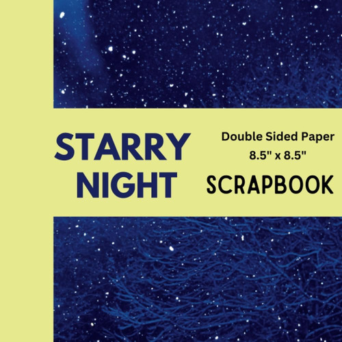 Libro: Starry Night Scrapbook Paper: Printed Double Sided Cr