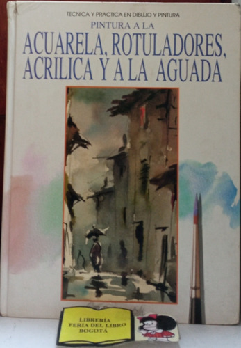Pintura - Acuarela - Rotuladores - Acrílica  - Aguada - 1993