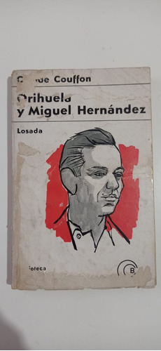 Orihuela Y Miguel Hernández Cauffon Losada