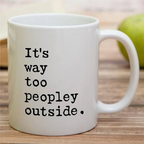 Retreez Taza Divertida ' Its Way Too Peopley Outside Introve