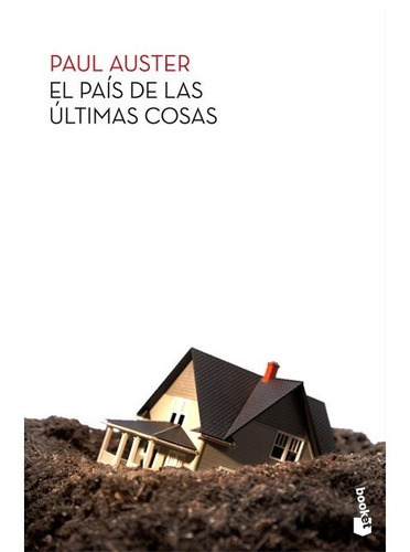 El País De Las Últimas Cosas, De Auster, Paul., Vol. 0. Editorial Booket, Tapa Blanda En Español, 2012