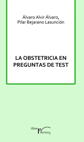 La Obstetricia En Preguntas De Test - Bejarano Lasunción, Al