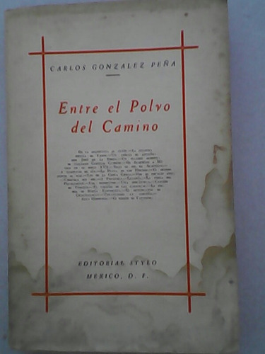 Entre El Polvo Del Camino. Carlos Gonzalez Peña. Año 1950