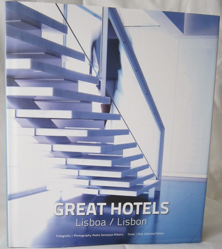 Great Hotels Lisbon, de Palma, Catarina. Editora Paisagem Distribuidora de Livros Ltda., capa dura em português, 2013