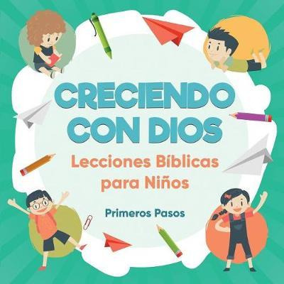 Libro Creciendo Con Dios - Primeros Pasos