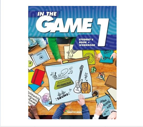 In The Game 1 - Student Book + Workbook - Santillana