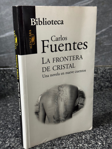 La Frontera De Cristal, Carlos Fuentes, Alfaguara, W,-1 (Usado)