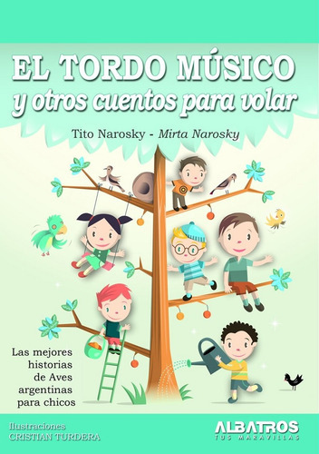 Tordo Musico Y Otros Cuentos Para Volar El, de Narosky, Tito. Editorial Albatros, tapa blanda, edición 1 en español