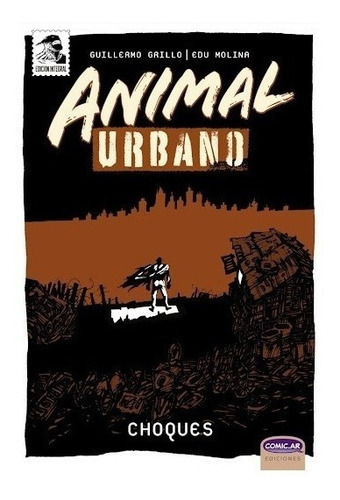 Animal Urbano # 02: Choques - Guillermo Grillo
