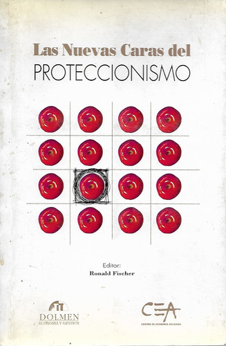 Las Nuevas Caras Del Proteccionismo / Ronald Fisher (editor)