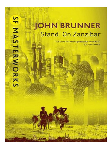 Stand On Zanzibar - S.f. Masterworks (paperback) - Joh. Ew08