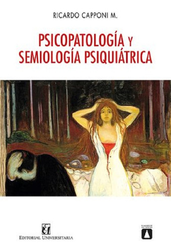 Psicopatología Y Semiología Psiquiátrica - Ricardo Capponi M