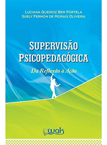 Libro Supervisao Psicopedagogica Da Reflexao A Acao De Porte