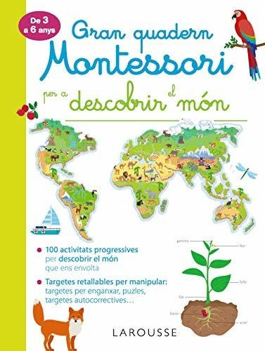 Gran Quadern Montessori Per A Descobrir El Món (larousse - I