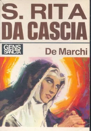 Emilio De Marchi: Santa Rita Da Cascia