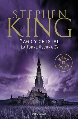 Mago Y Cristal - Torre Oscura 4 -  Stephen King - Debolsillo