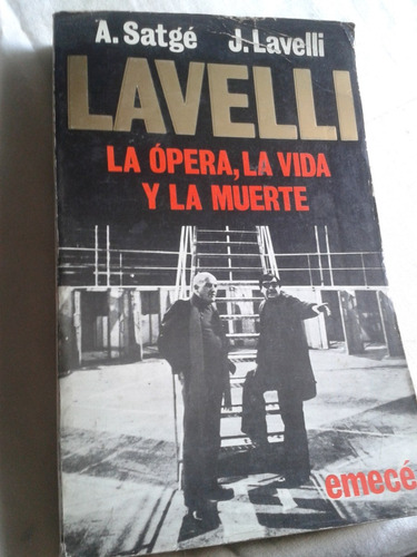 Lavelli La Ópera, La Vida Y La Muerte Satgé  Envios C1