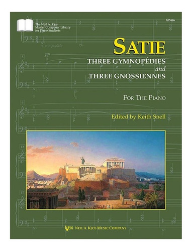 Satie: Three Gymnopédies And Three Gnossiennes For The Piano