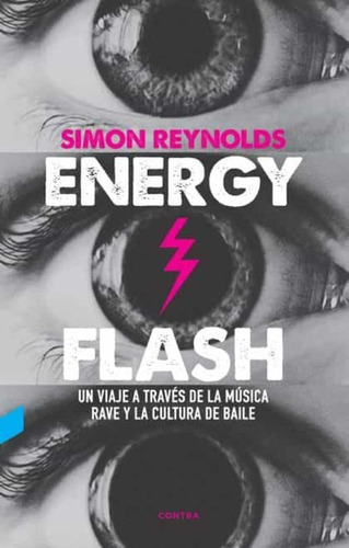 Energy Flash - Reynolds, Simon  - *