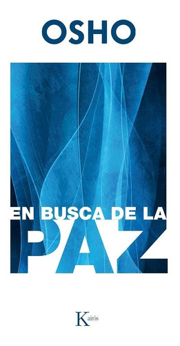 En Busca De La Paz. Osho