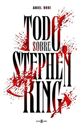 Todo Sobre Stephen King, De Stephen. Editorial Ariel Bosi, Tapa Blanda En Español, 2020
