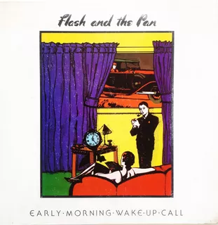 Flash And The Pan - Early Morning Wake Up Call Lp