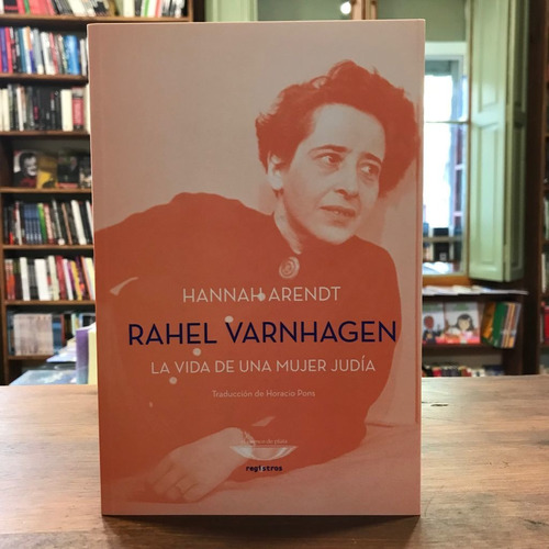 Rahel Varnhagen, La Vida De Una Mujer Judía