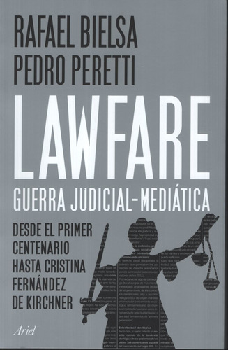 Lawfare: Guerra Judicial-mediatica - Del Primer Centenario A