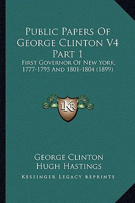 Libro Public Papers Of George Clinton V4 Part 1: First Go...