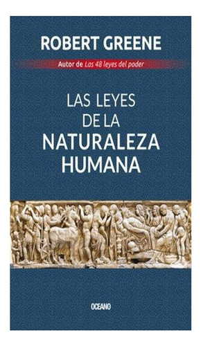 Las Leyes De La Naturaleza Humana Robert Greene Oceano