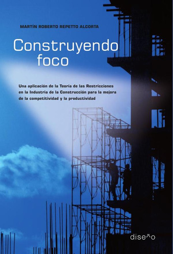 Construyendo Foco - Martin Roberto Repetto Alcorta