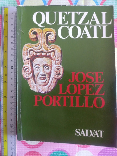 Libro Quetzal Coalt Jose Lopez Portillo Y (Usado)