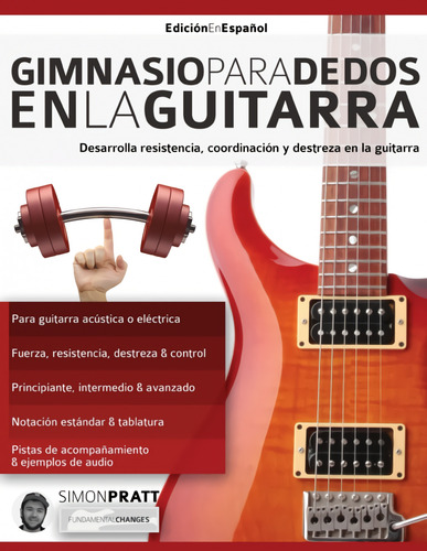 Gimnasio Para Dedos En La Guitarra  -  Pratt, Simon