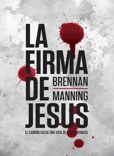 La Firma De Jesús De Brennan Manning