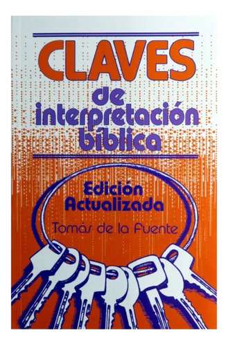 Claves De Interpretacion Biblica - Tomas De La Fuente