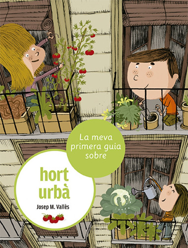 Libro La Meva Primera Guia Sobre L'hort Urbà