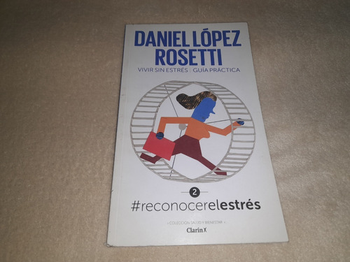 Daniel López Rosetti - Vivir Sin Estrés. Guía Práctica Nº 2
