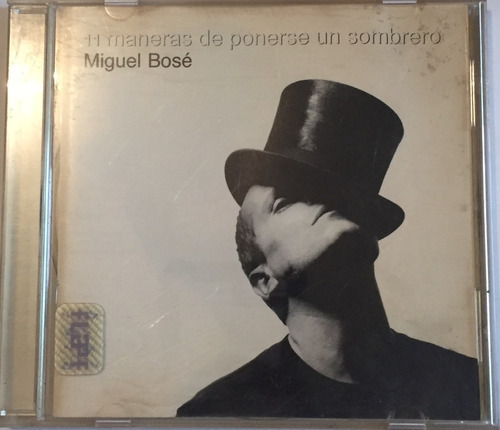Cd Miguel Bosé 11 Maneras De Ponerse El Sombrero
