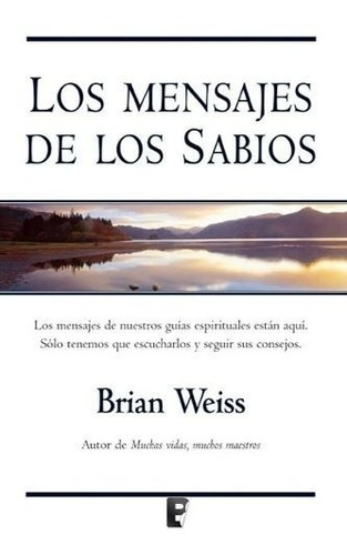 Los Mensajes De Los Sabios Brian Weiss Digital
