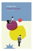 Comprar Libro Anagramas Lorrie Moore Novela