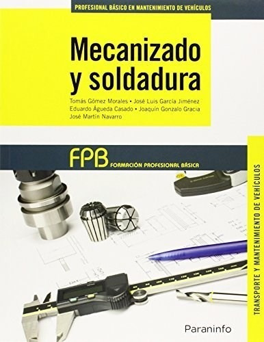 Mecanizado Y Soldadura Eduardo Águeda Casado Paraninfo Nuevo