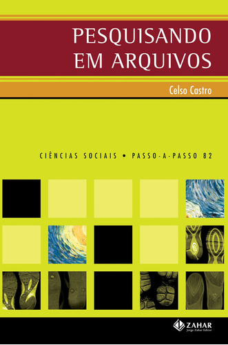 Pesquisando em arquivos, de Castro, Celso. Editora Schwarcz SA, capa mole em português, 2008