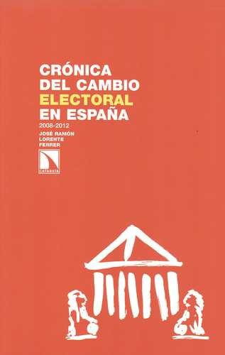 Libro Crónica Del Cambio Electoral En España. 2008-2012